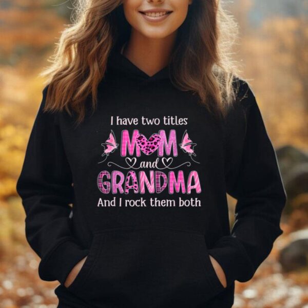 I Have Two Titles Mom And Grandma Women Butterfly Grandma Unisex Hoodie