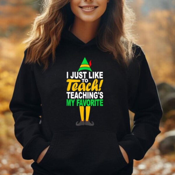 I Just Like to Teach Teachings My Favorite Teacher Christmas Unisex Hoodie