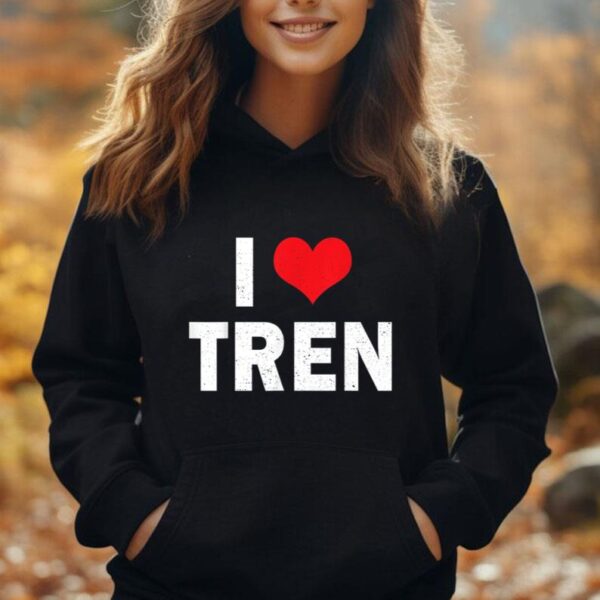 I Love Tren Bodybuilder I Heart Tren Funny Sarcastic Workout Unisex Hoodie