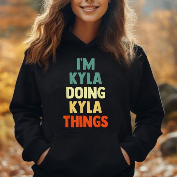 I'M Kyla Doing Kyla Things Fun Personalized Name Kyla Unisex Hoodie