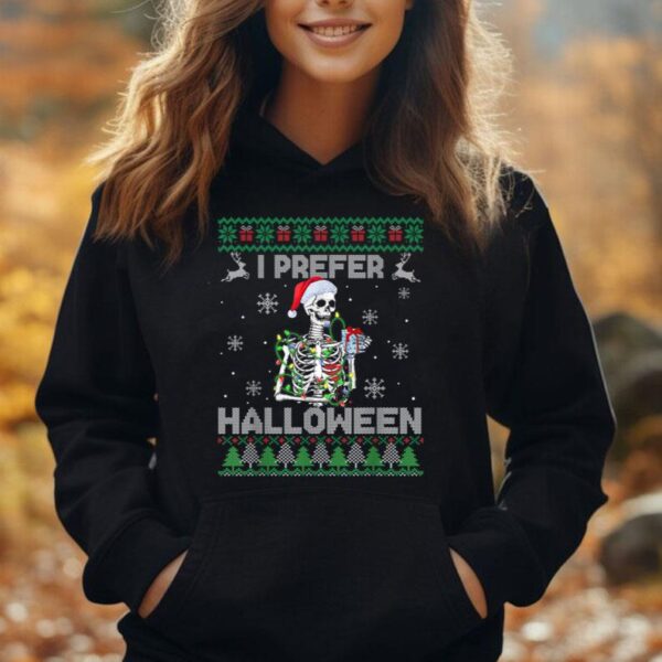 I Prefer Halloween Christmas Sweater Funny Skeleton Xmas Unisex Hoodie