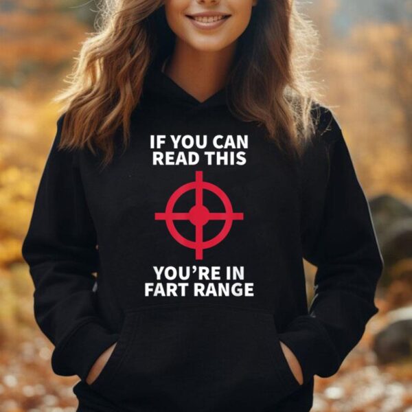 If You Can Read This You're in Fart Range - Funny Quote Unisex Hoodie