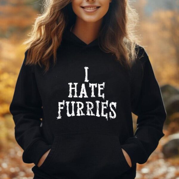 I hate furries - furry fandom Unisex Hoodie