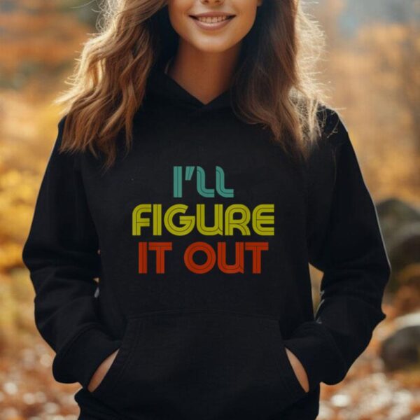 I'll Figure It Out - Retro Unisex Hoodie