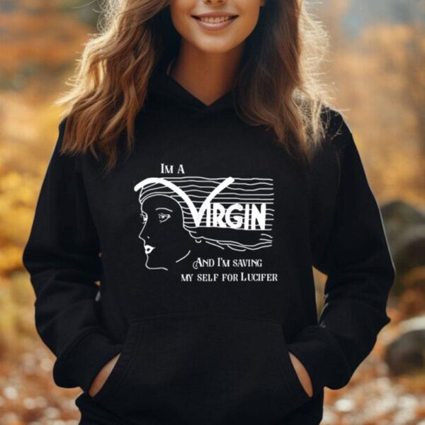 I'm A Virgin And I'm Saving Myself For Lucifer Unisex Hoodie