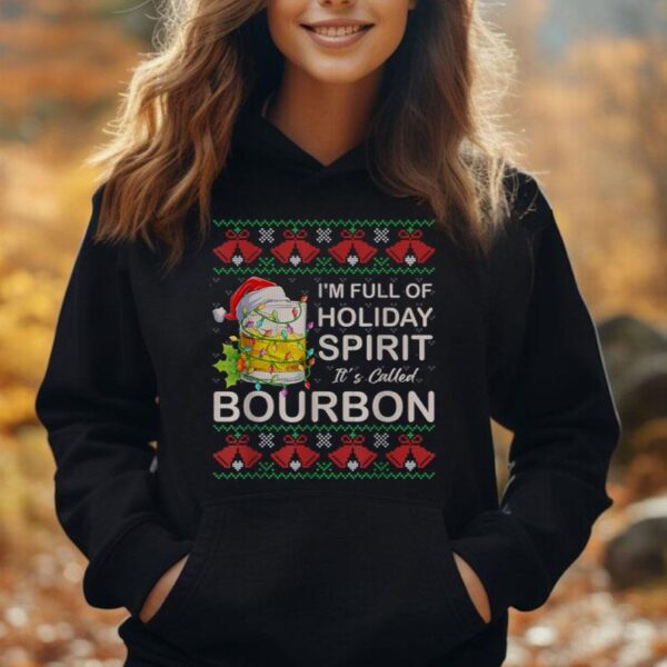 I'm Full Of Holiday Spirit Bourbon Ugly Christmas Sweater Unisex Hoodie