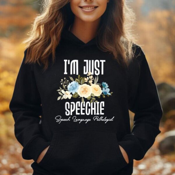 I'm Just Speechie - Speech Language Pathologist Unisex Hoodie