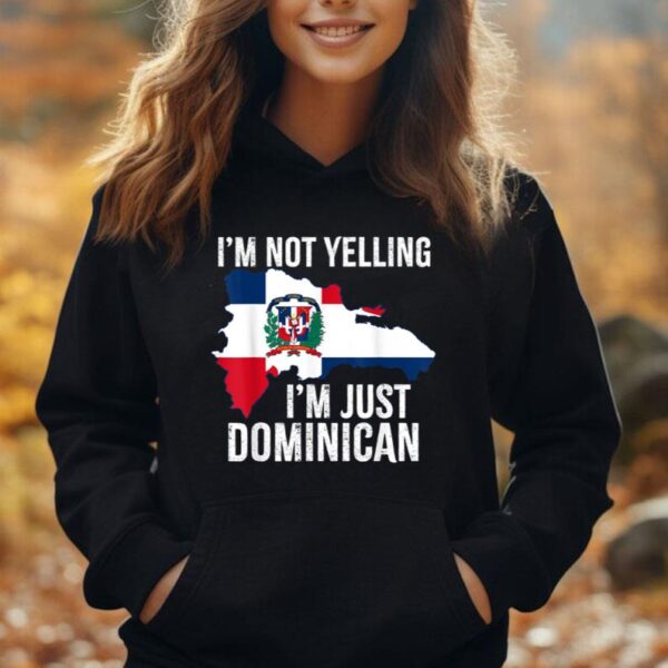 Im Not Yelling Im Just Dominican Dominican Republic Flag Unisex Hoodie