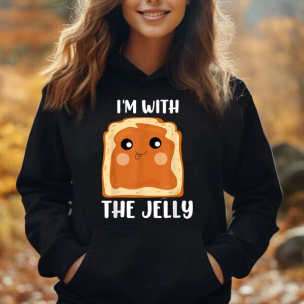 I'm with the Jelly Funny Peanut butter and jelly Unisex Hoodie