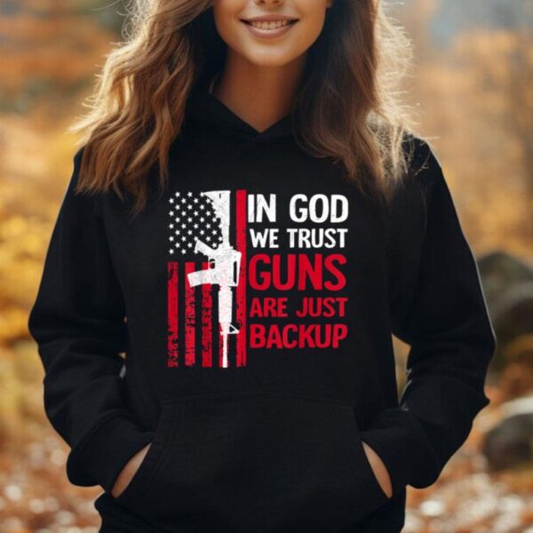 In God We Trust Guns Are Just Backup Shirt American Flag Unisex Hoodie