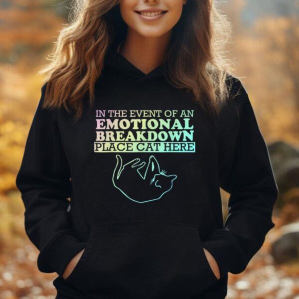 In The Event Of An Emotional Breakdown Place Cat Here Joke Unisex Hoodie