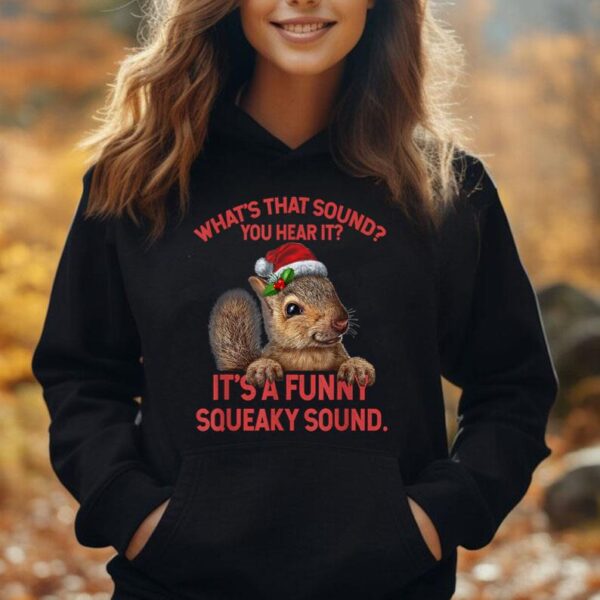 It's A Funny Squeaky Sound TShirt Christmas Squirrel Xmas Unisex Hoodie