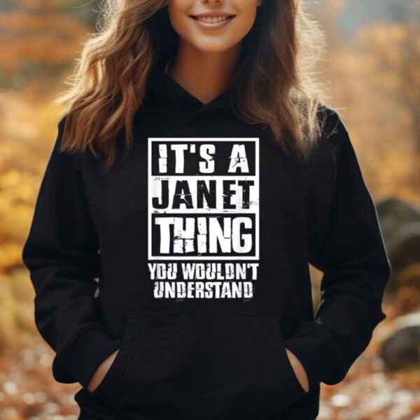 It's A Janet Thing You Wouldn't Understand Unisex Hoodie