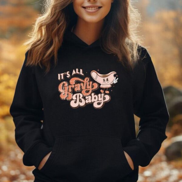 It's All Gravy Baby Funny Thanksgiving Dinner Gravy Boat Unisex Hoodie