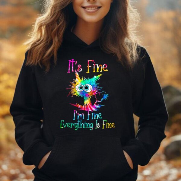 It's Fine I'm Fine Everything Is Fine Funny Cat Tie Dye Unisex Hoodie