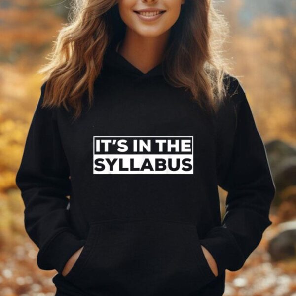 It's In The Syllabus Funny Professor Saying On The Syllabus Unisex Hoodie