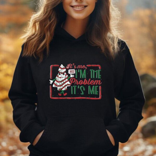 It's Me Hi I'm The Problem Christmas Tree Cake Unisex Hoodie