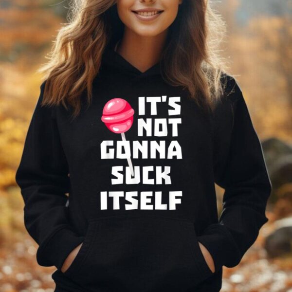 It's Not Going to Lick Itself Unisex Hoodie