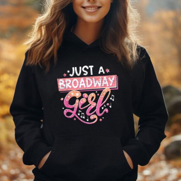 Just A Broadway Girl Musical Actress Theater Unisex Hoodie