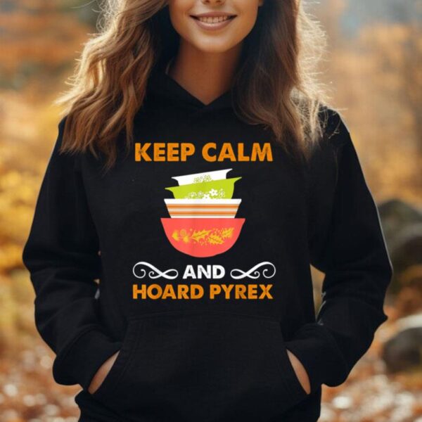 Keep Calm And Hoard Pyrex - Vintage Kitchenware Collector Unisex Hoodie