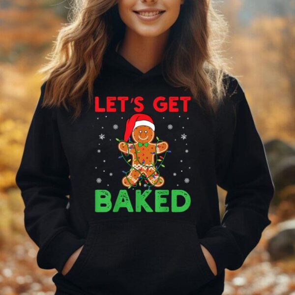 Let's Get Baked Gingerbread Christmas Cookie Baking Team Unisex Hoodie