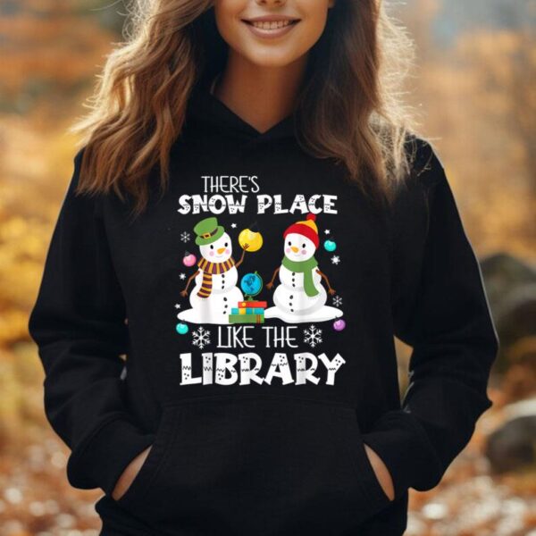 Librarian There's Snow Place Like The Library Christmas Unisex Hoodie