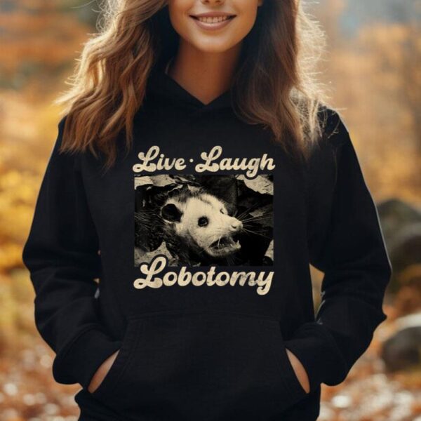 Live Laugh Lobotomy Opossum Funny Possum Unisex Hoodie