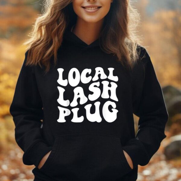 Local Lash Plug Lash Artist Eyelash Lash Tech Unisex Hoodie