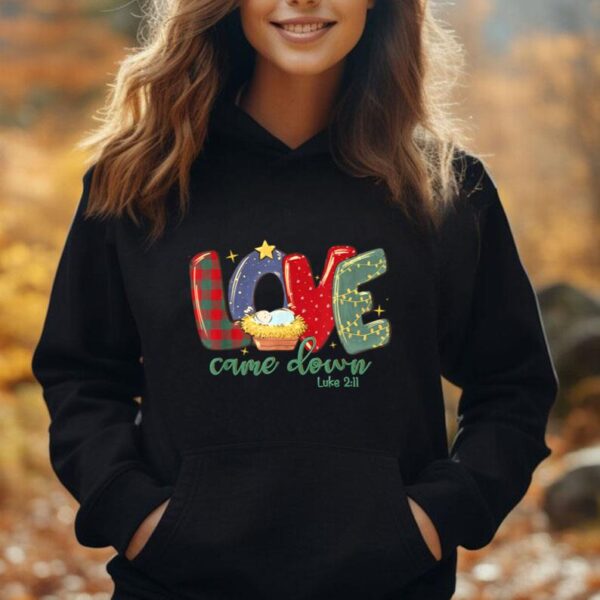 Love Came Down Luke 211 Merry Christmas Baby Jesus Unisex Hoodie