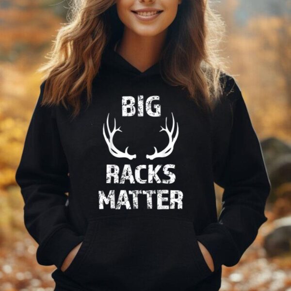 Mens Big Racks Matter funny Deer Buck Hunting Men's Hunter Unisex Hoodie