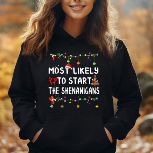 Most Like To Likely To Start The Shenanigans Unisex Hoodie