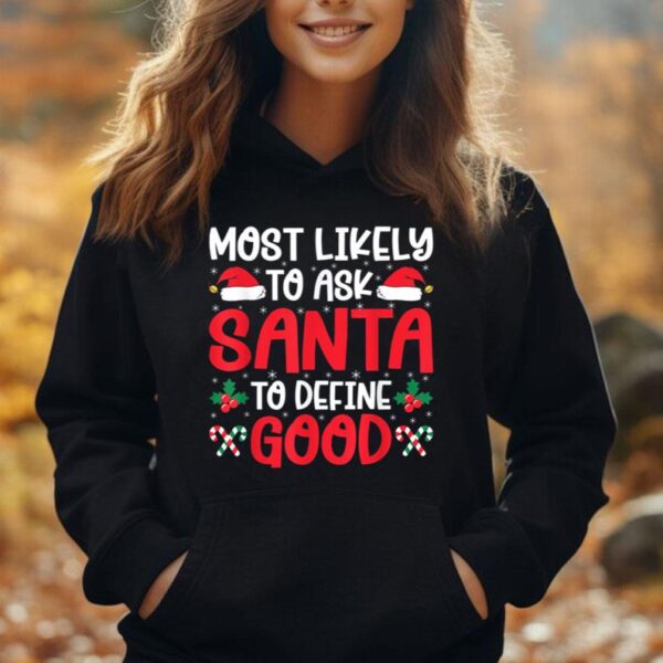 Most Likely To Ask Santa To Define Good Christmas Matching Unisex Hoodie