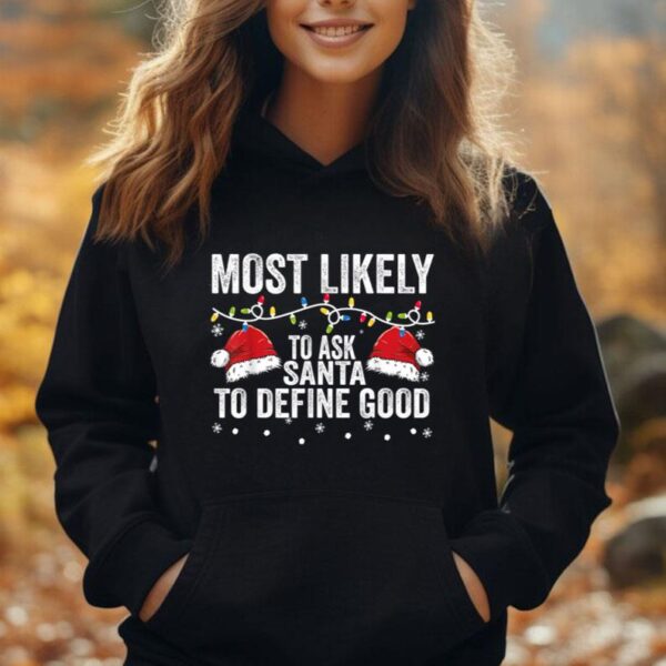 Most Likely To Ask Santa To Define Good Family Matching Xmas Unisex Hoodie