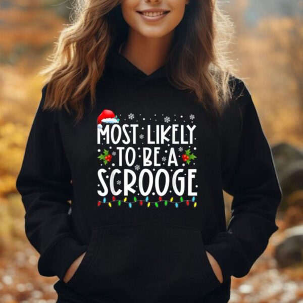 Most Likely To Be A Scrooge Funny Family Christmas Xmas Unisex Hoodie