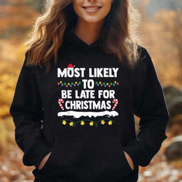 Most Likely To Be Late For Christmas Matching Family Xmas Unisex Hoodie