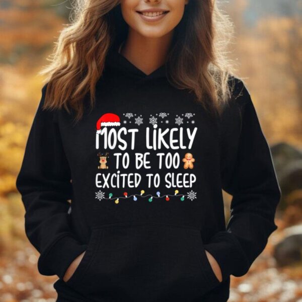 Most Likely To Be Too Excited To Sleep Family Christmas Xmas Unisex Hoodie