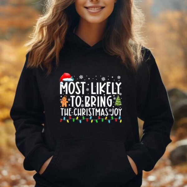 Most Likely To Bring The Christmas Joy Family Christmas Unisex Hoodie