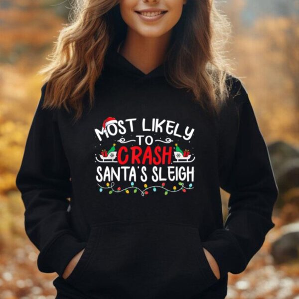 Most Likely To Crash Santa's Sleigh Funny Xmas Pajama Unisex Hoodie