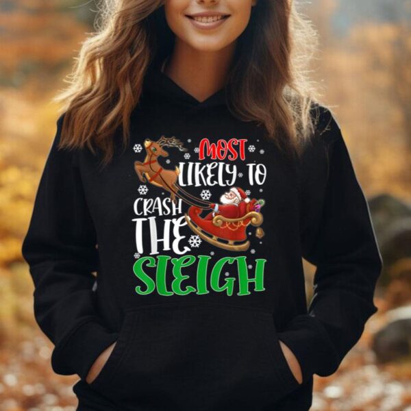 Most Likely To Crash The Sleigh Funny Family Christmas Unisex Hoodie