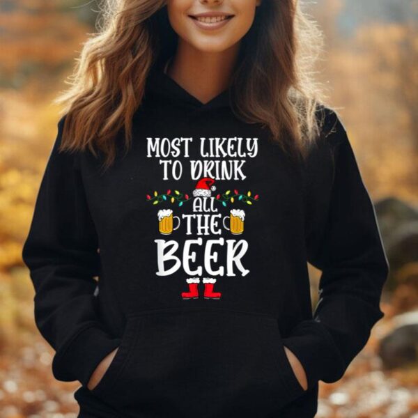 Most Likely To Drink All The Beer Funny Family Christmas Unisex Hoodie