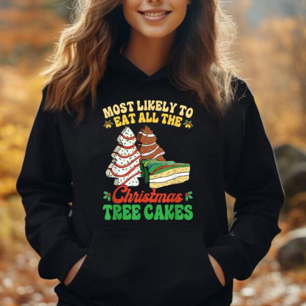 Most Likely To Eat All The Christmas Tree Cakes Debbie Becky Unisex Hoodie