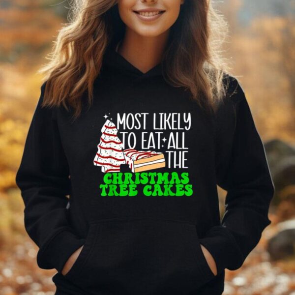 Most Likely To Eat All The Christmas Tree Cakes Debbie Unisex Hoodie