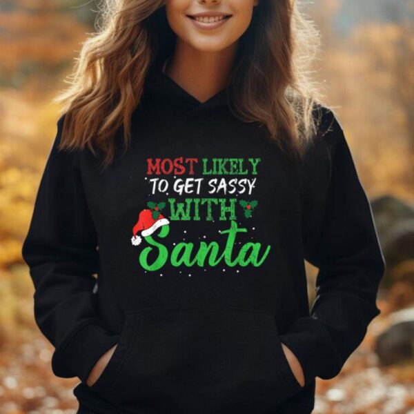 Most Likely To Get Sassy With Santa Funny Family Christmas Unisex Hoodie