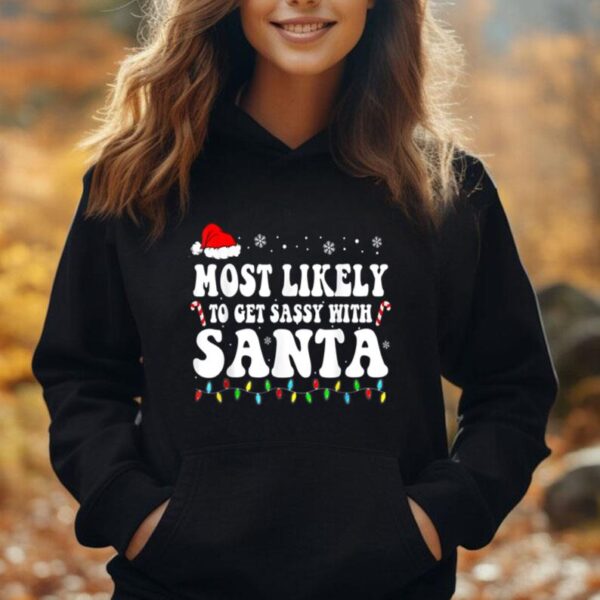 Most Likely To Get Sassy With Santa Xmas Funny Christmas Unisex Hoodie