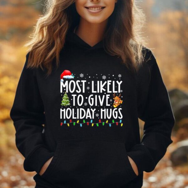 Most Likely To Give Holiday Hugs Family Christmas Pajamas Unisex Hoodie