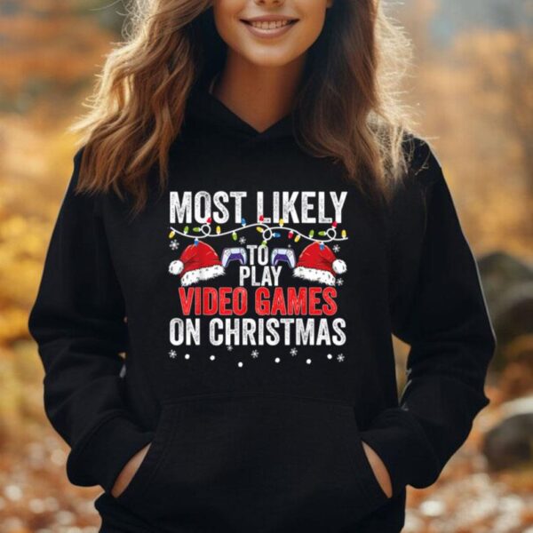 Most Likely To Miss Christmas While Gaming Christmas Gamer Unisex Hoodie