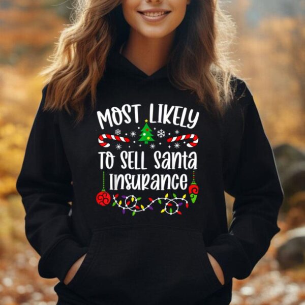 Most Likely To Sell Santa Insurance Funny Family Christmas Unisex Hoodie