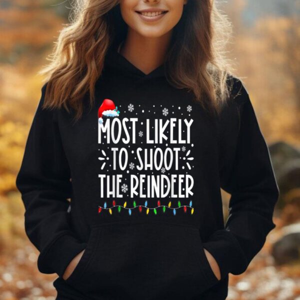 Most Likely To Shoot The Reindeer Family Christmas Holiday Unisex Hoodie