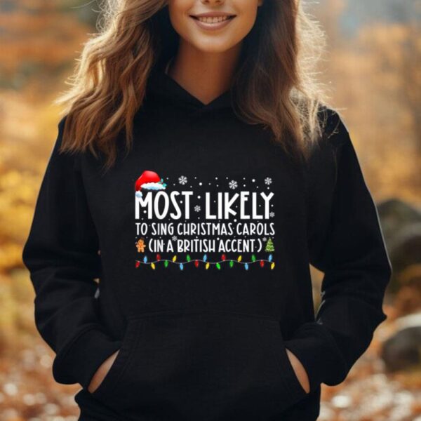 Most Likely To Sing Christmas Carols In A British Accent Unisex Hoodie