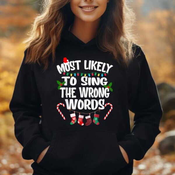 Most Likely To Sing The Wrong Words Family Christmas Songs Unisex Hoodie